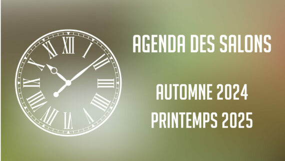 Agenda des salons Automne 2024 – Printemps 2025